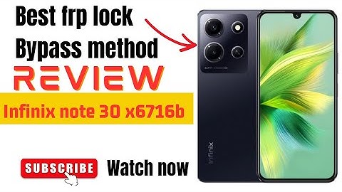 How Bypass FRP for Infinix Note 30 (#X6716B) without PC