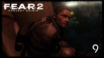 F.E.A.R. 2: Project Origin - Keegan | Playthrough | PART 9