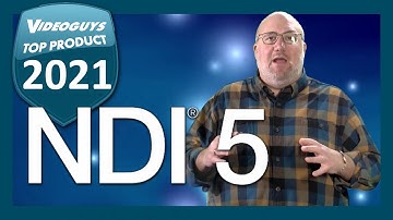 NDI 5 Top Live Streaming Technology of 2021 by Videoguys