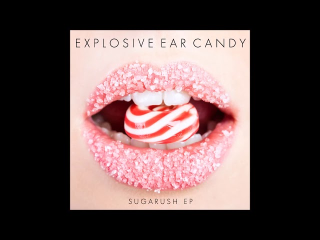 Explosive Ear Candy - Like The Sun