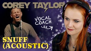 Vocal Coach Reacts To COREY TAYLOR - 'Snuff' Acoustic | Voice Analysis