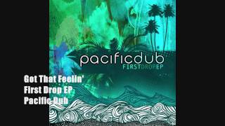 Got That Feelin' | Pacific Dub chords