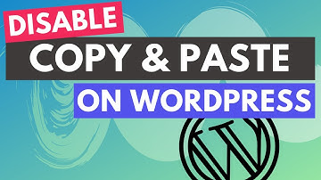 Disable Right Click Wordpress Tutorial - How to Disable Copy Paste in Wordpress