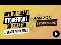 How to Create Amazon Storefront | Amazon Seller Tutorial | Learn With Moiz