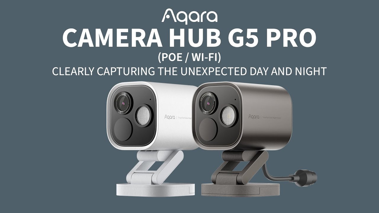 Aqara Camera Hub G5 Pro (PoE / Wi-Fi) - Clearly capturing the