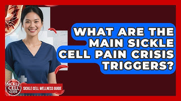 What Are The Main Sickle Cell Pain Crisis Triggers? - Sickle Cell Wellness Guide