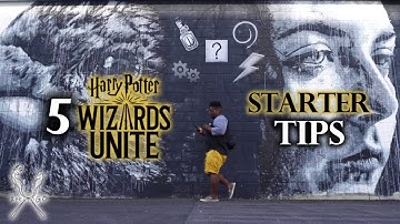 5 WIZARDS UNITE TIPS: Starting