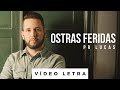 Ostras Feridas | Pr. Lucas (Vídeo Letra)