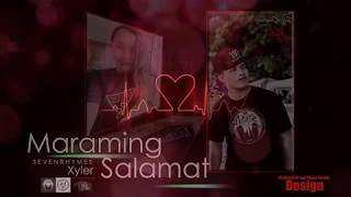 Maraming Salamat - Seven Rhymes Xyler 
