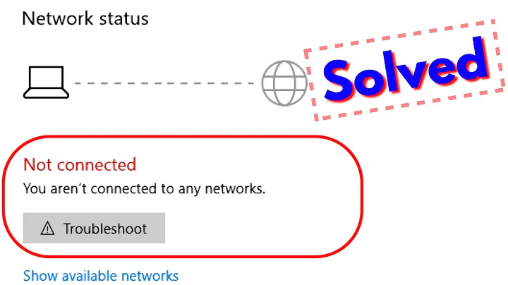 Fix you are not connected to any networks windows 10/8/7 | You aren't connected fixed