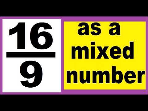 16/9 as mixed number. An improper fraction to mixed number, an example