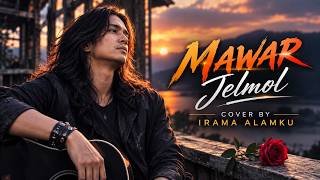 JELMOL - MAWAR | COVER LAGU SLOWROCK MELAYU | SEDIH DAN RINDU DI MALAM DINGIN