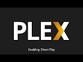 Plex   enabling direct play