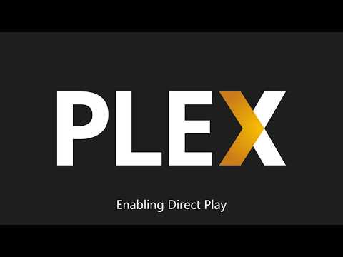 Plex   enabling direct play