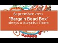 Sept 2021 Bargain Bead Box