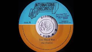 THE OVATIONS - Too Much War [1978]