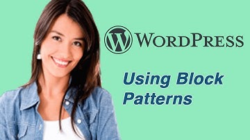 Using Block Patterns With WordPress