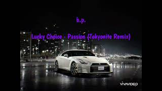 Lucky Choice - Passion (Tokyonite Remix)