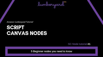 [Script Canvas] 5 Nodes to Know in Script Canvas