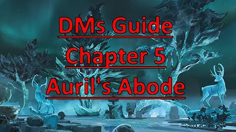 Rime of the Frostmaiden: DMs Guide- Chapter 5 Auril