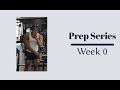 Prep Series - Week 0