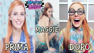 Maggie & Bianca Fashion Friends PRIMA E DOPO 2017