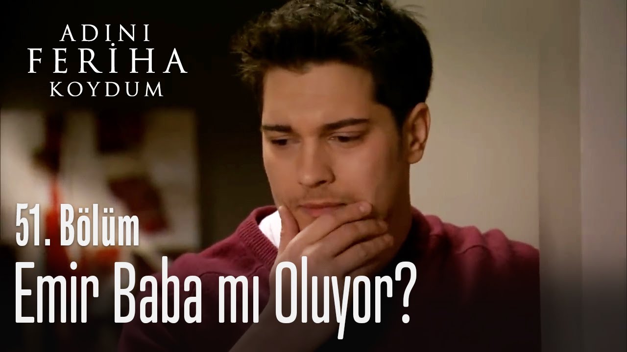 Emir kimi hamile bıraktı? Adını Feriha Koydum 51. Bölüm YouTube Emir kimi hamile bıraktı? Adını Feriha Koydum 51. Bölüm YouTube