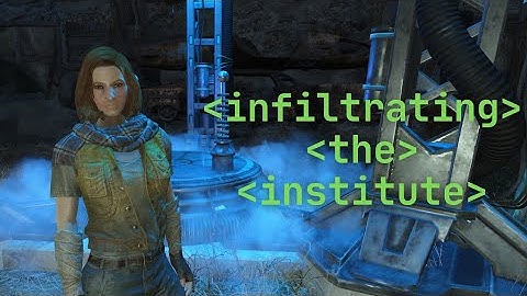 Infiltrating the Institute - Fallout 4 Mini Series Part 1