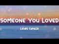 Lewis Capaldi - Someone You Loved (Lyrics) And then you pulled the rug