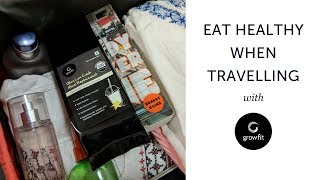 Grow Fit - Wherever You Go | Meal Replacement Smoothie | Healthy Eating When Travelling