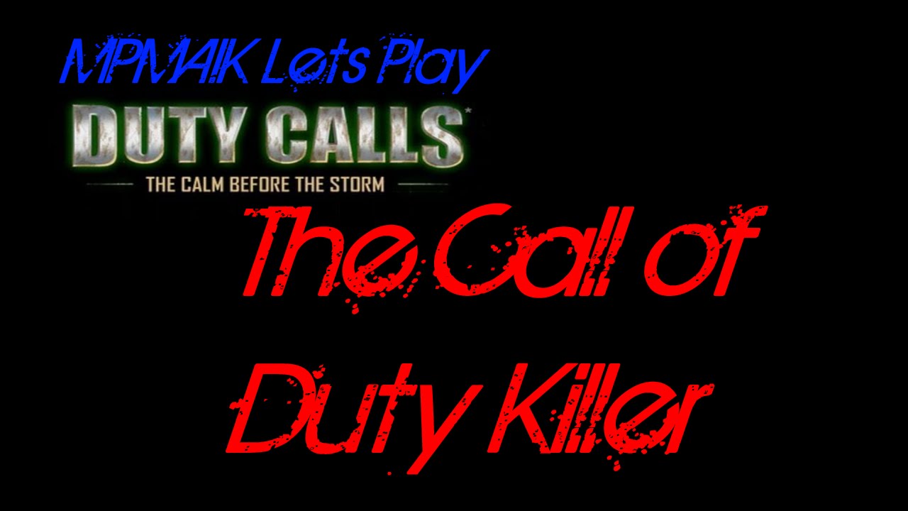 Duty Calls The calm before the storm YouTube