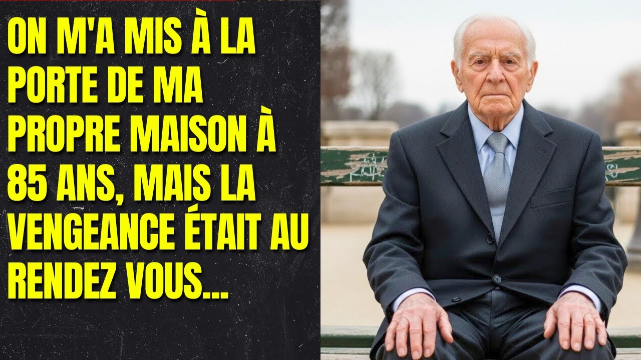 On m'a mis à la porte de ma propre maison à 85 ans, mais la VENGEANCE était au rendez vous...