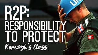 Responsibility to Protect (R2P) in Global Politics Explained