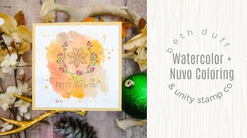 Beth Duff Designs & Unity Stamp Co.  Watercolor + Nuvo Drops Coloring