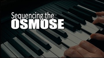 Sequencing the Osmose