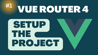 Create Project and Setup Vue Router | Vue Router Tutorial