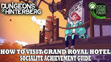Dungeons of Hinterberg | How to Visit The Grand Royal Hotel | Socialite Achievement Guide