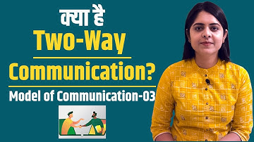 EP-08 || Model of Communication || Two Way Model || Interactive Model ||Mass Communication ||UGC NET