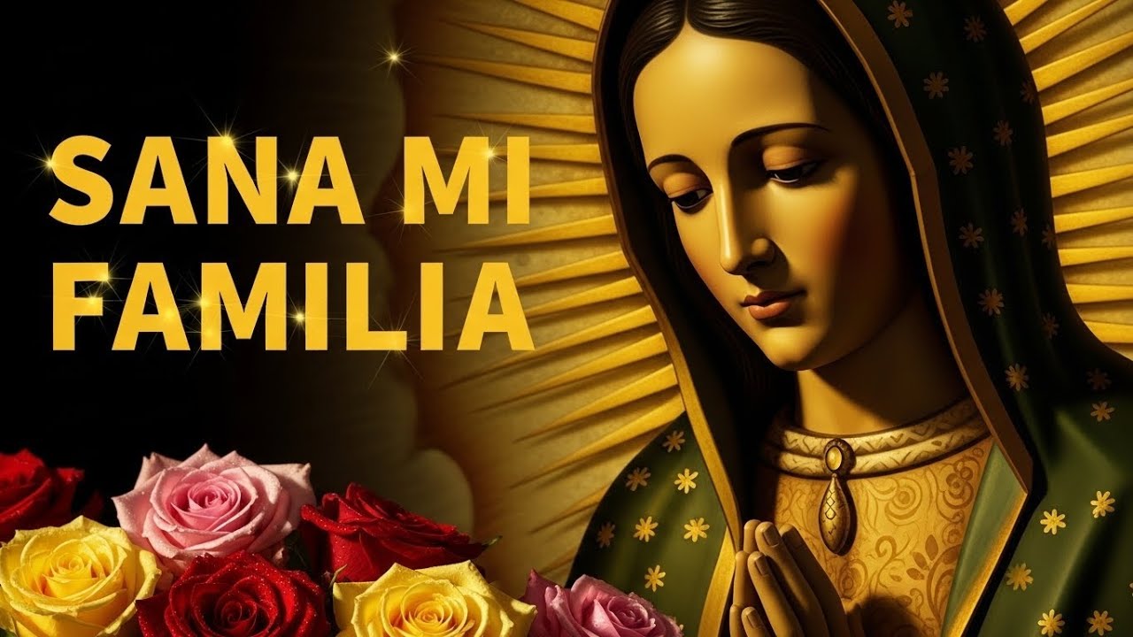 Virgen de Guadalupe, Protege mi Hogar: Oración para la Familia (Narrada y Cantada) 🏠🙏