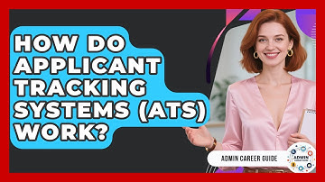 How Do Applicant Tracking Systems (ATS) Work? - Admin Career Guide