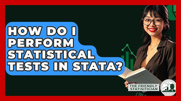 How Do I Perform Statistical Tests In Stata? - The Friendly Statistician