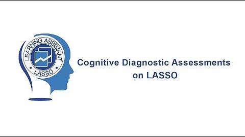Boost Student Learning with Cognitive Diagnostic (CD) Assessments | LASSO Platform