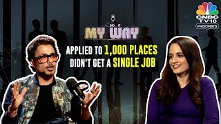 People You Like, Don’t Like You Back: Anupam Mittal | I Did It My Way Episode 6 | N18V | CNBCTV18