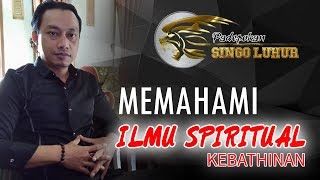 Intermezzo_i002A: Memahami Ilmu Spiritual - Singo Luhur