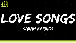 Sarah Barrios - Love Songs (Lyrics)