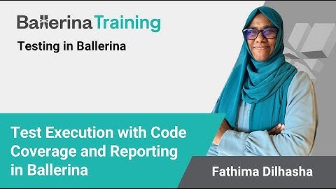 Test Execution with Code Coverage and Reporting in the Ballerina Programming Language