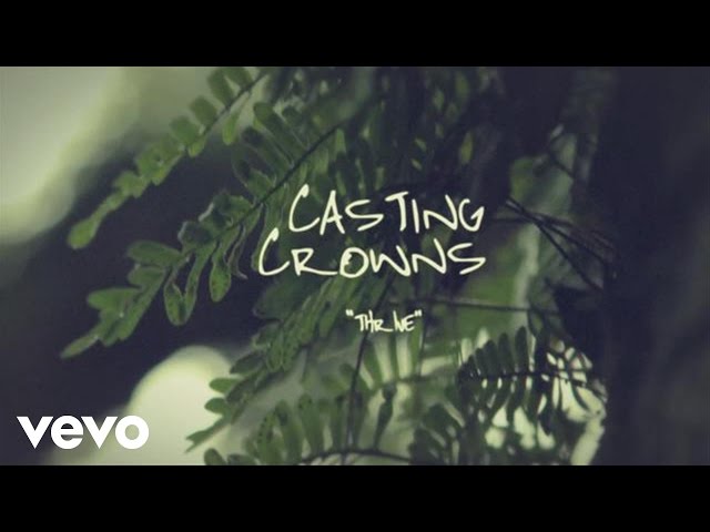 Casting Crowns - Thrive (Official Lyric Video) class=