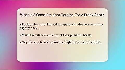 What Is A Good Pre-shot Routine For A Break Shot? - Billiards Hustlers