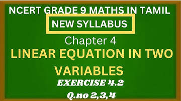 NCERT GRADE 9 MATHS CHAPTER 4 LINEAR EQUATIONS IN TWO VARIABLES EXERCISE 4.2 Q.NO 2,3,4 IN TAMIL