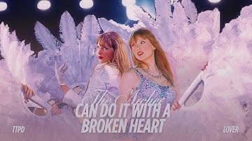 The archer can do it with a broken heart - Taylor Swift (mashup) |ThearcherXIcandoitwithabrokenheart